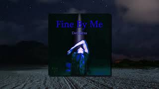 Fine By Me - DatHazza