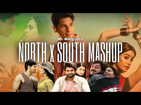 North x South Mashup ft. Pardesiya | Param Sundari | Mr. Manglish