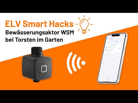 Homematic IP Bewässerungsaktor - ELV Smart Hacks