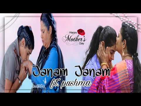 Janam Janam ft. Pushma💝 mother's day special ♥️❤️ #maddamsir #pushma #karishmasingh #pushpasingh