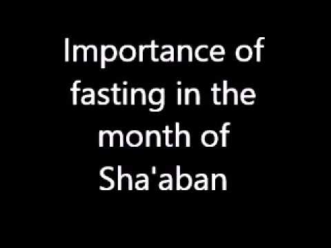 Importance of fasting in the month of Shaban & the bida'ah of fasting on Shabe-baraat