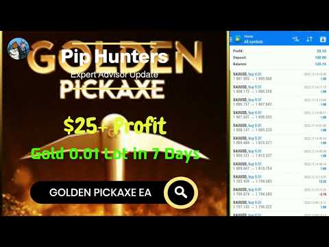 Gain 💲25+ Profit with Golden Pickaxe EA | Gold Mini Lot in 7 Days | Pip Hunters 💎