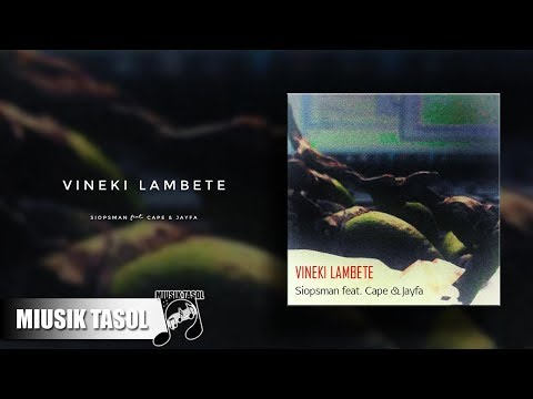 Siopsman - Vineki Lambete (ft. Capehenslow & Jayfa)