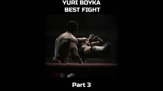 Yuri Boyka - Best Fight Part 3  #shorts