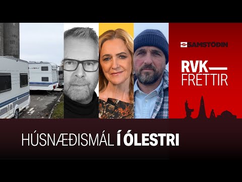 Reykjavíkurfréttir: Húsnæðismál í Ólestri