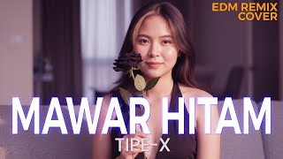 Download lagu Mawar Hitam – Tipe-X Emotional EDM Remix (Cover by ENDHERRA) mp3