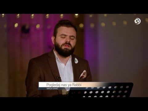 Pogledaj nas Ja Rabbi - Mirza Ganić