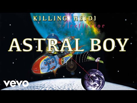 Astral Boy - Killing Heidi
