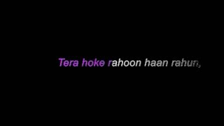 tera hoke rahoon karaoke - YouTube