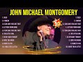 John Michael Montgomery Greatest Hits Classic Country Songs Of All Time Best Old Country Music