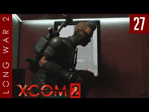 XCOM 2: Long War 2, Patch 1.5 - #27 - Scouting Faux Pas