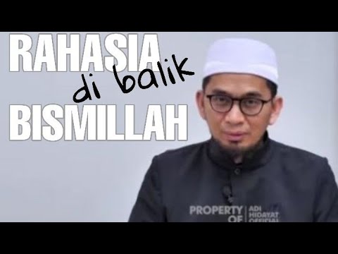 Rahasia Dibalik Bismillah Ust. Adi Hidayat