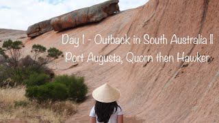 Ngày 1 - Vùng xa Nam Úc || Port Augusta, Quorn và Hawker