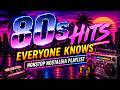 80s Songs Everyone Knows Ultimate Nostalgia Hits Mix No Skip Playlist