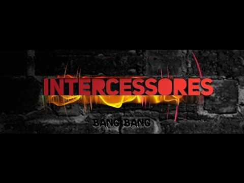 BANG BANG - INTERCESSORES Part RECHTEG