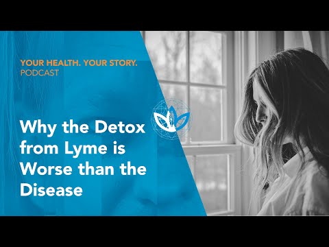Why the Detox from Lyme is Worse than the Disease