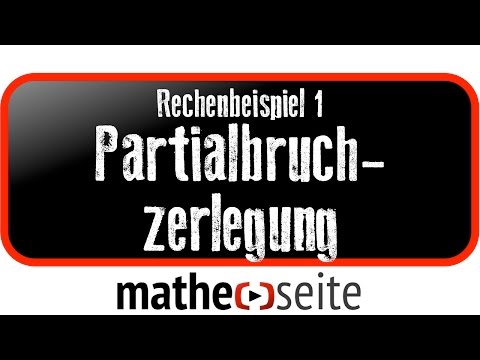 Partialbruchzerlegung, Beispiel 1 | A.14.07