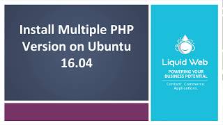 Install Multiple PHP Versions on Ubuntu 16.04