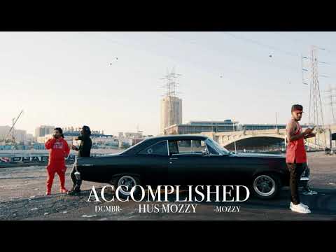 Hus Mozzy x DCMBR x Mozzy - Accomplished