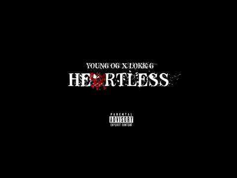 Heartless x Young OG x Lokk G Da Don