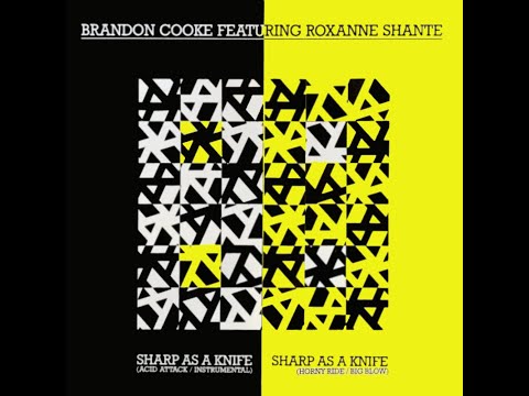 Brandon Cooke Ft. Roxanne Shante - Sharp As A Knife (Acid Attack) 1988