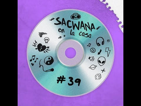 Sacwana En La Casa @ Vol.39 Especial J Alvarez