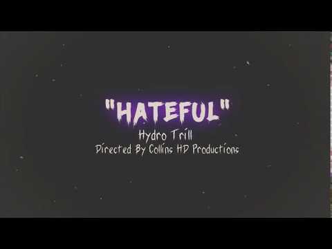 Hydro Trill - Hateful (Official Music Video)