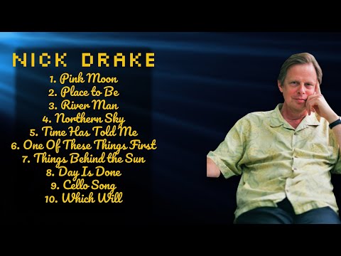 Nick Drake-Best of Hits 2024 Edition-Superior Songs Compilation-Praised