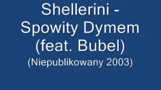 Shellerini - Spowity Dymem (feat. Bubel)
