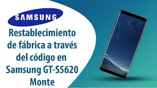 ¿Cómo restablecer datos de fábrica a través del código en Samsung Monte GT-S5620?