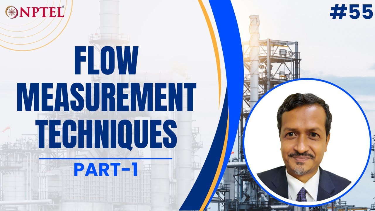 #55 Flow Measurement Techniques | Part 01 | Surface Facilities for Oil & Gas Handling