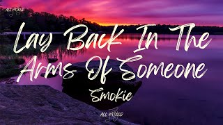 Smokie - Lay Back In The Arms Of Someone (Lyrics)