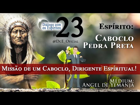 DcE 023 - Missão de um Caboclo, Dirigente Espíritual, Força do negativo, Vibração dos Orixás