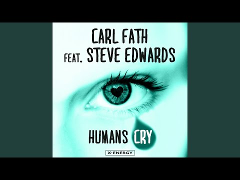 Humans Cry (feat. Steve Edwards) (Starchaser Extended Mix)
