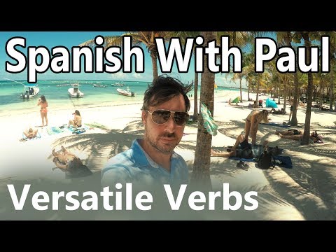 Versatile Verbs! - Learn Spanish With Paul