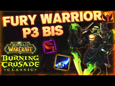 Fury Warrior Phase 3 BIS LIST (TBC CLASSIC)