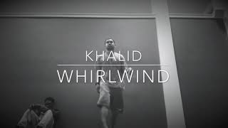 Khalid - Whirlwind Choreography by Jason Cabacungan