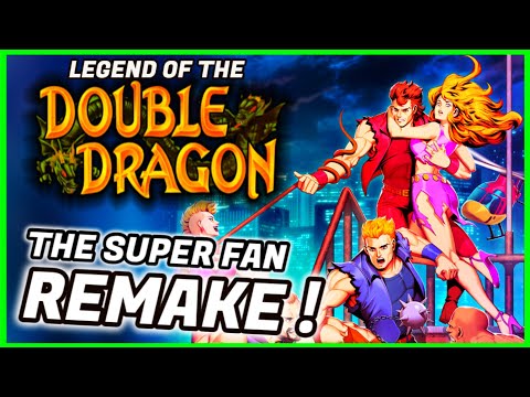 Legend of the Double Dragon -  The INCREDIBLE Story of a Super Fan REMAKE !!!