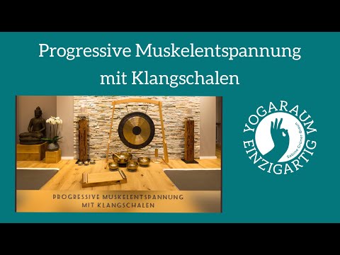 Progressive Muskelentspannung nach Jacobson in Langform/ PMR mit Klangschalen