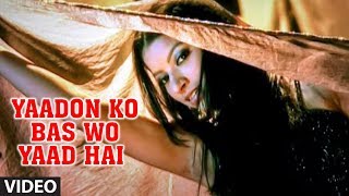 Yaadon Ko Bas Wo Yaad Hai (Woh Bewafa) - Sad India