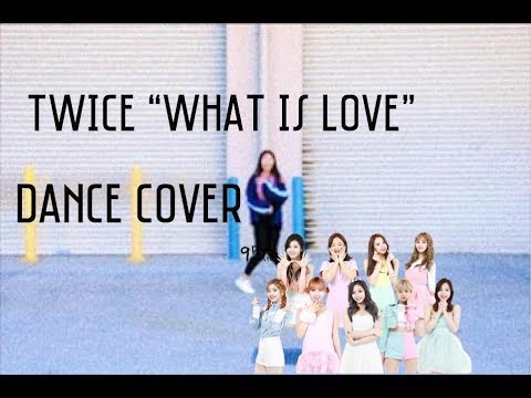 TWICE (트와이스) - What is Love? Dance Cover