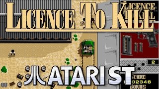 Licence to Kill - Quick Look - Atari ST