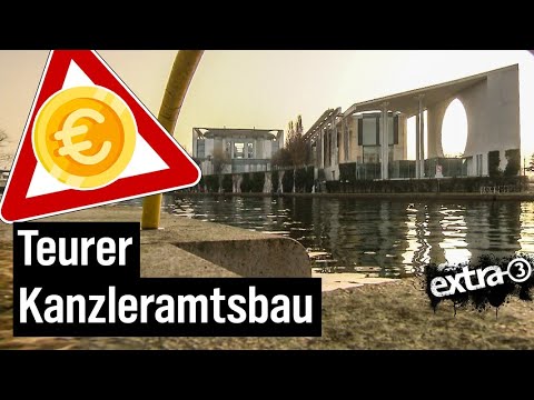 Realer Irrsinn im Kanzleramt: Teure Erweiterung | extra 3 | NDR