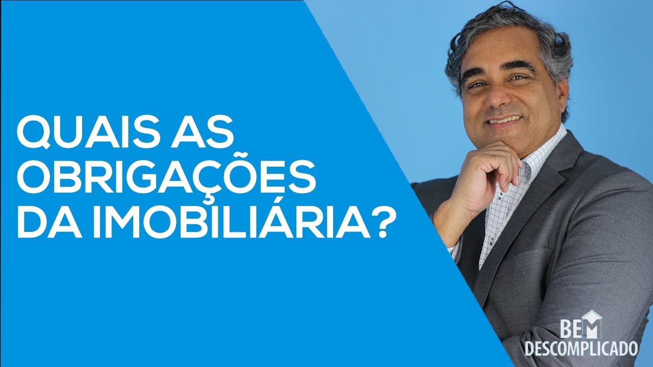 QUAIS AS OBRIGAÇÕES DA IMOBILIÁRIA?