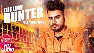 Hunter | Audio Song | DJ Flow | Singga | Latest Song 2018 | Speed Records