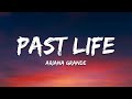 Ariana Grande – past life (Lyrics)