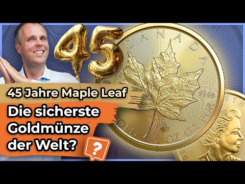 45 Jahre Maple Leaf – die sicherste Goldmünze der Welt?