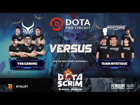 Ybb Gaming vs Team Mystique - DPC CN 2023 Tour 1: Division II - Game Highlights - BO3