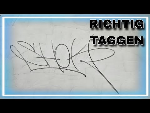Richtig "Taggen" in Graffiti