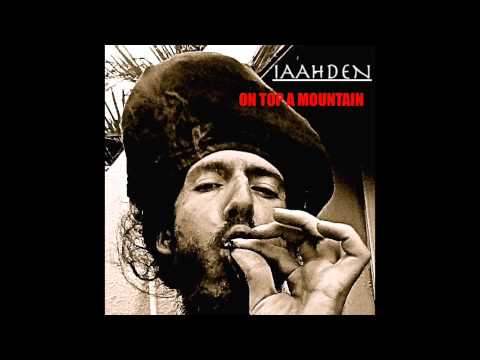 Iaahden-On Top a Mountain